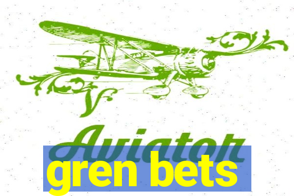 gren bets