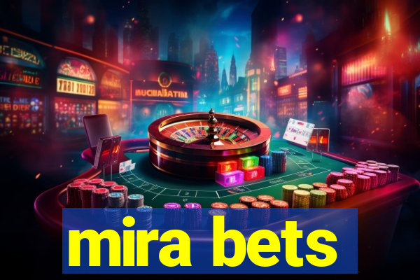 mira bets