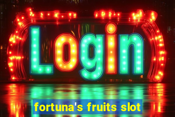 fortuna's fruits slot