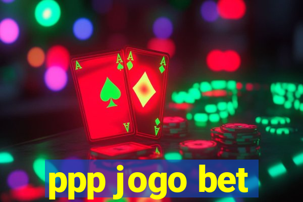 ppp jogo bet