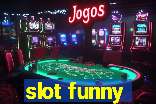 slot funny