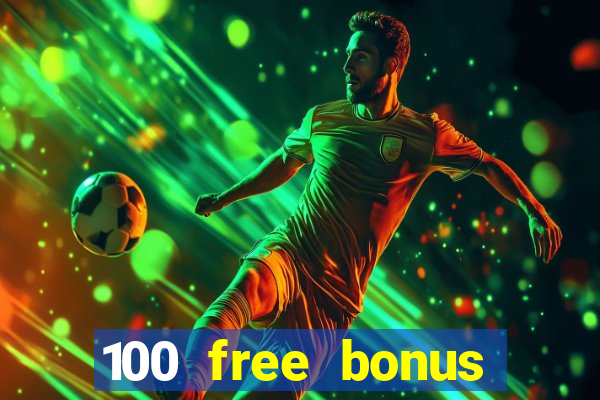 100 free bonus casino no deposit gcash