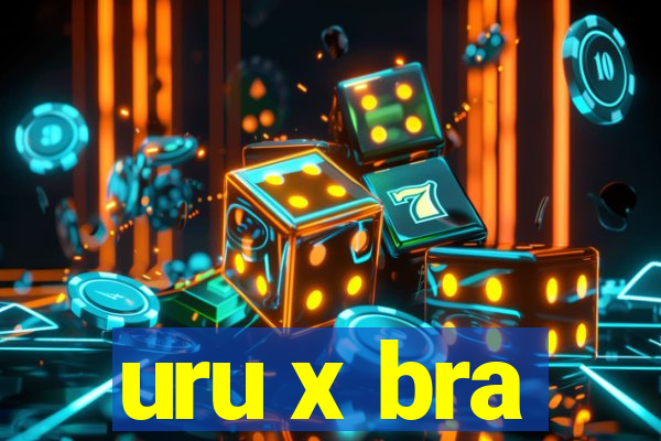 uru x bra