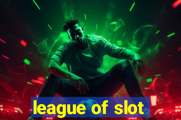 league of slot