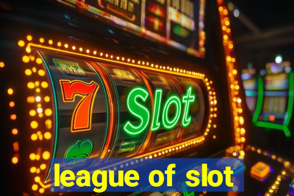 league of slot