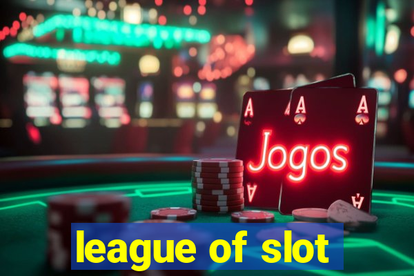 league of slot