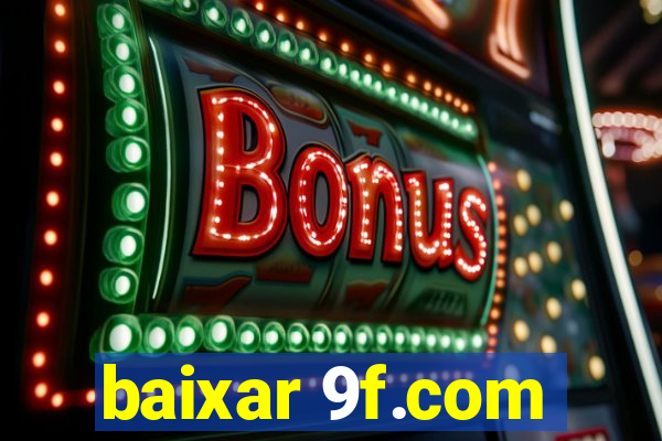 baixar 9f.com