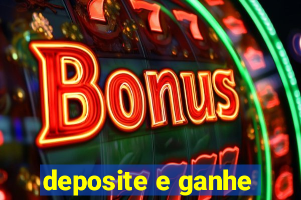 deposite e ganhe