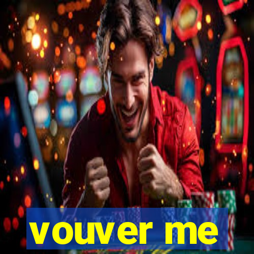 vouver me