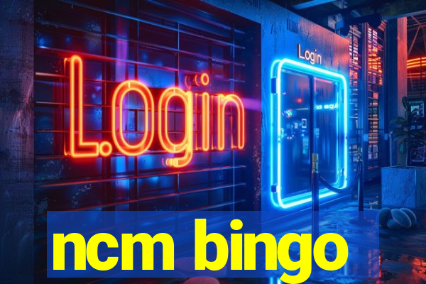 ncm bingo