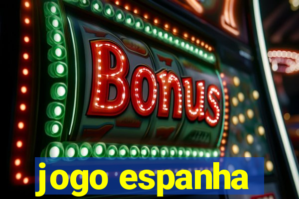 jogo espanha