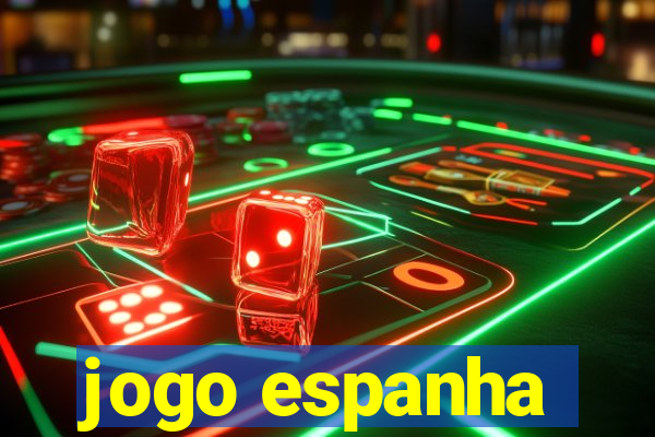 jogo espanha