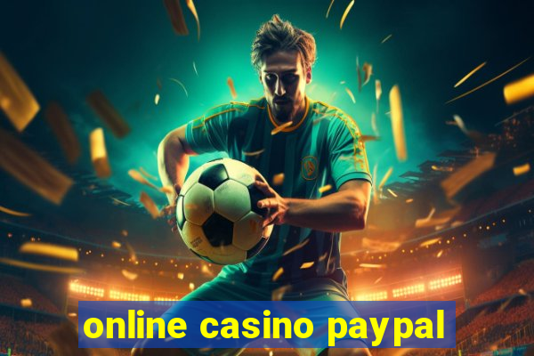 online casino paypal