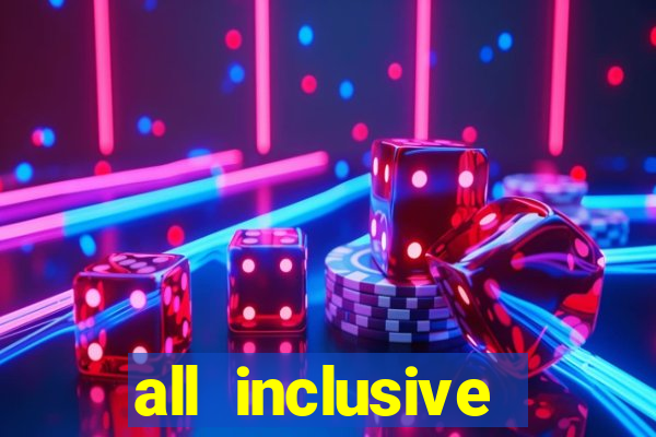 all inclusive casino resorts