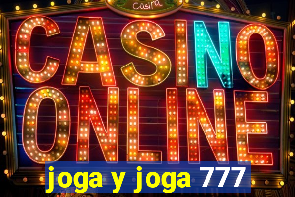 joga y joga 777