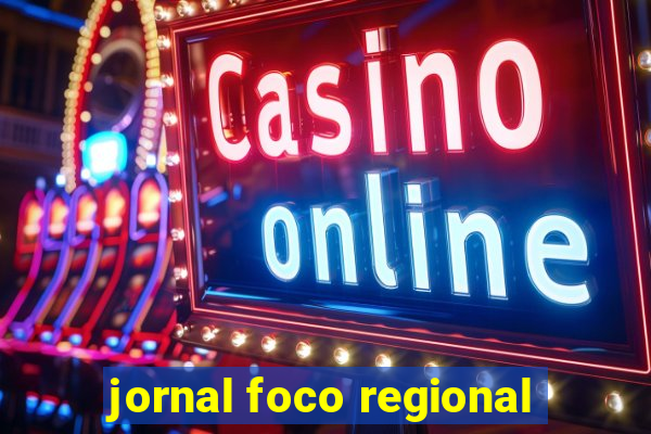 jornal foco regional