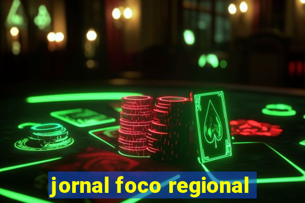 jornal foco regional