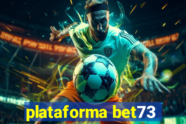 plataforma bet73