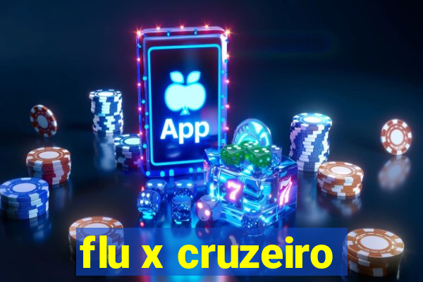 flu x cruzeiro