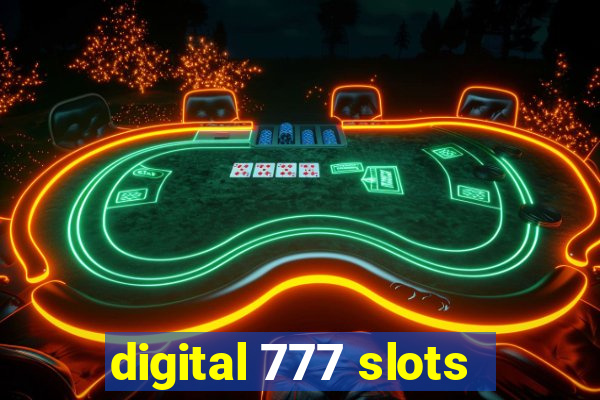 digital 777 slots