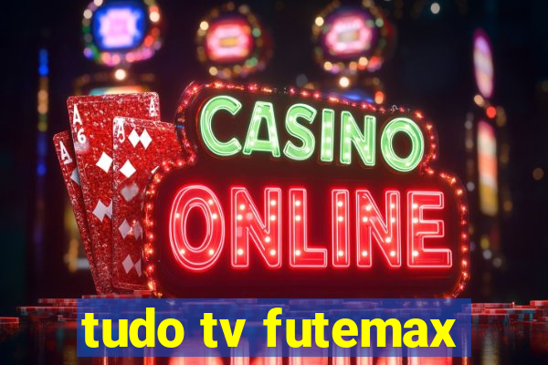 tudo tv futemax