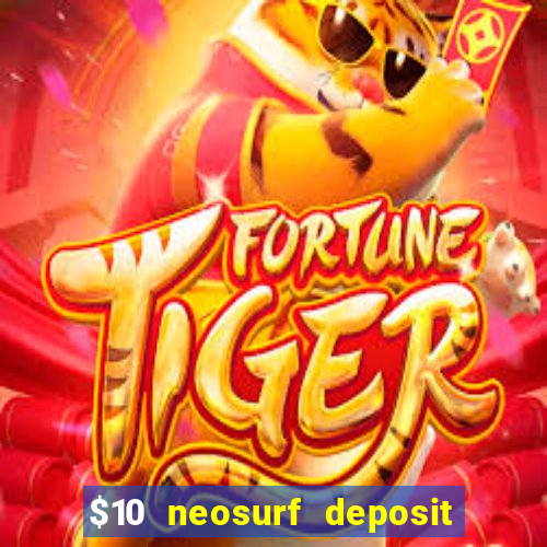 $10 neosurf deposit casinos australia