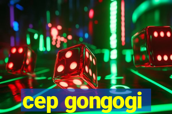 cep gongogi