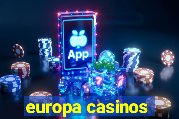 europa casinos