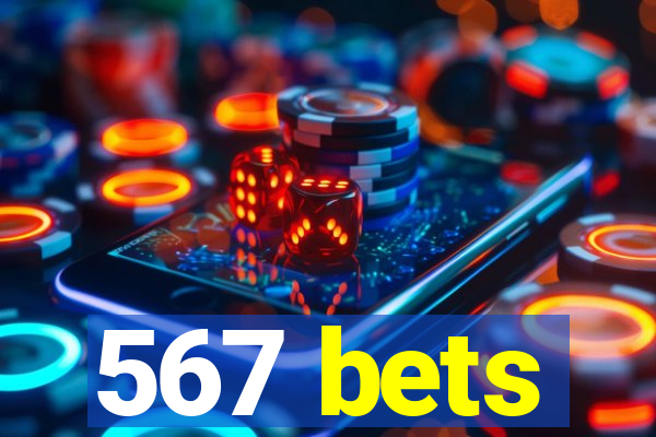 567 bets