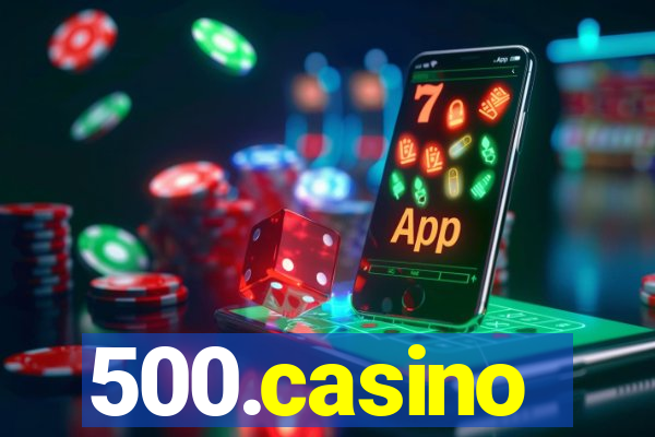 500.casino