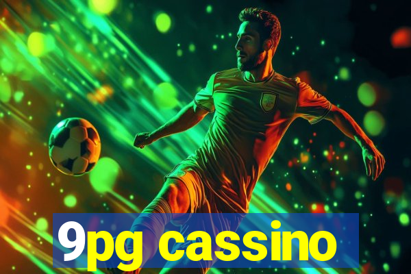 9pg cassino