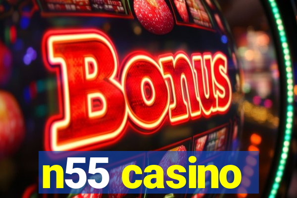 n55 casino