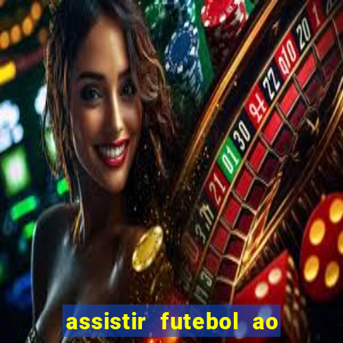 assistir futebol ao vivo gratis no sportv