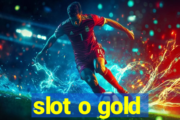 slot o gold