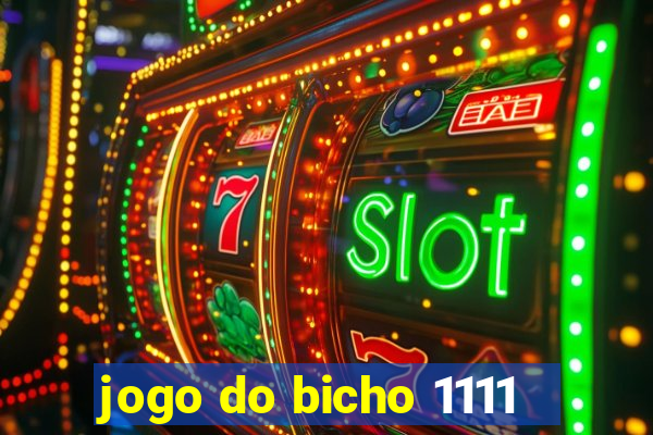 jogo do bicho 1111