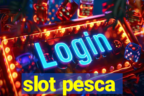 slot pesca