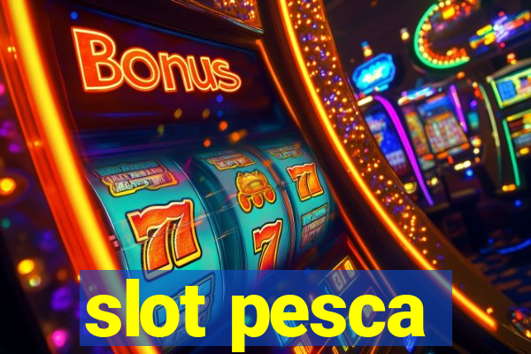 slot pesca