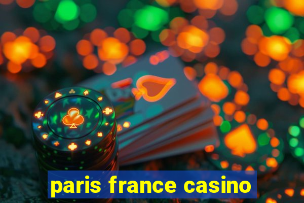 paris france casino