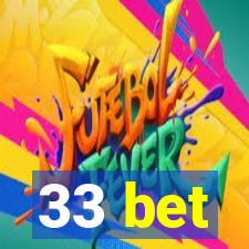 33 bet