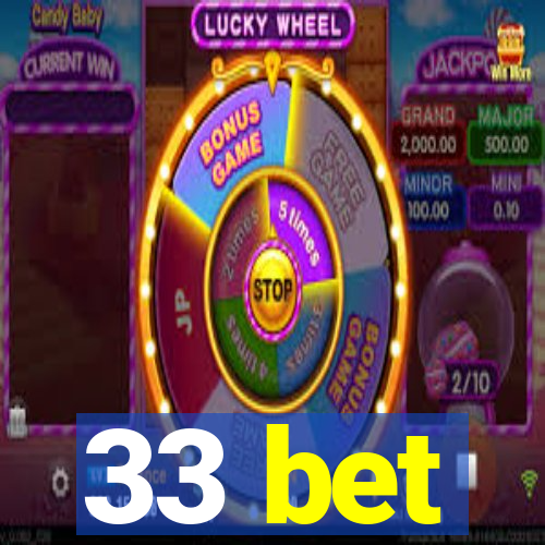 33 bet