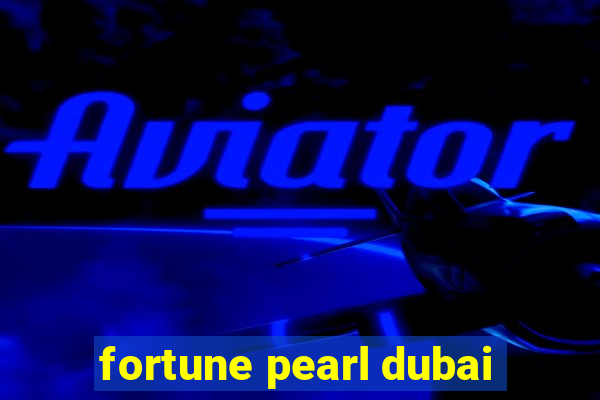 fortune pearl dubai