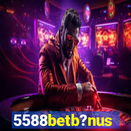 5588betb?nus