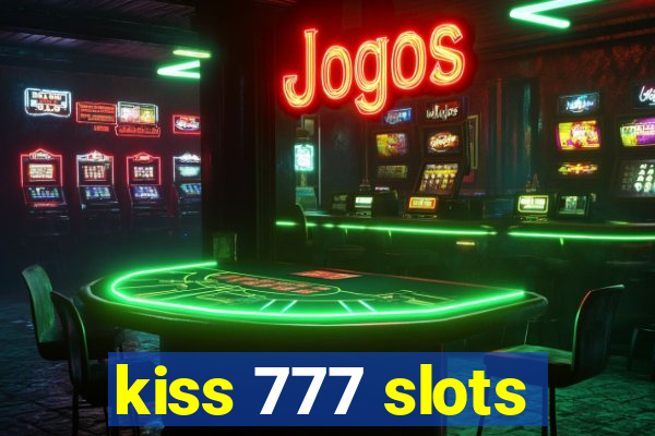 kiss 777 slots