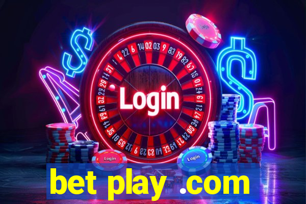 bet play .com