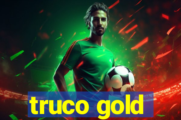 truco gold