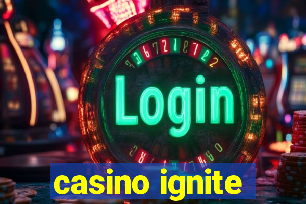 casino ignite