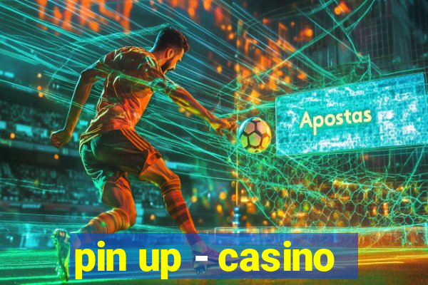 pin up - casino