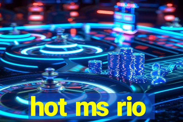 hot ms rio