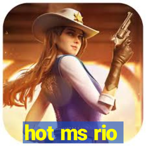 hot ms rio