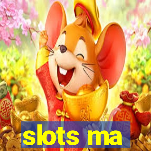 slots ma